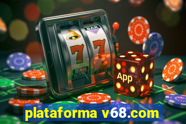 plataforma v68.com